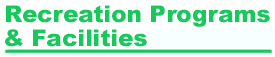 Find out about recreational facilities and programs in your area!