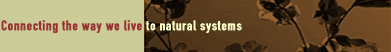 Connecting the way we live to natural systems