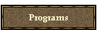 Programs
