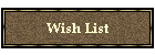 Wish List